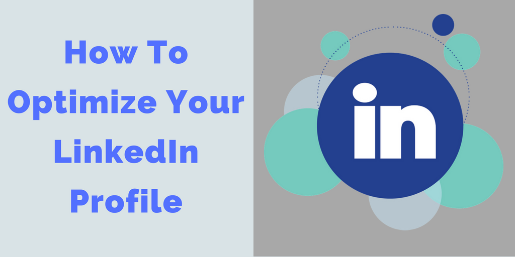 How to Optimize Your LinkedIn Profile